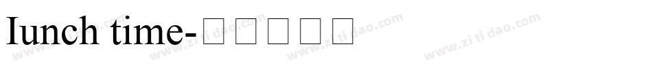 Iunch time字体转换